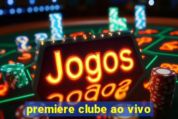 premiere clube ao vivo